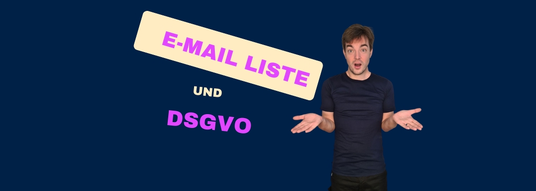 DSGVO und Deine E-Mail-Liste
